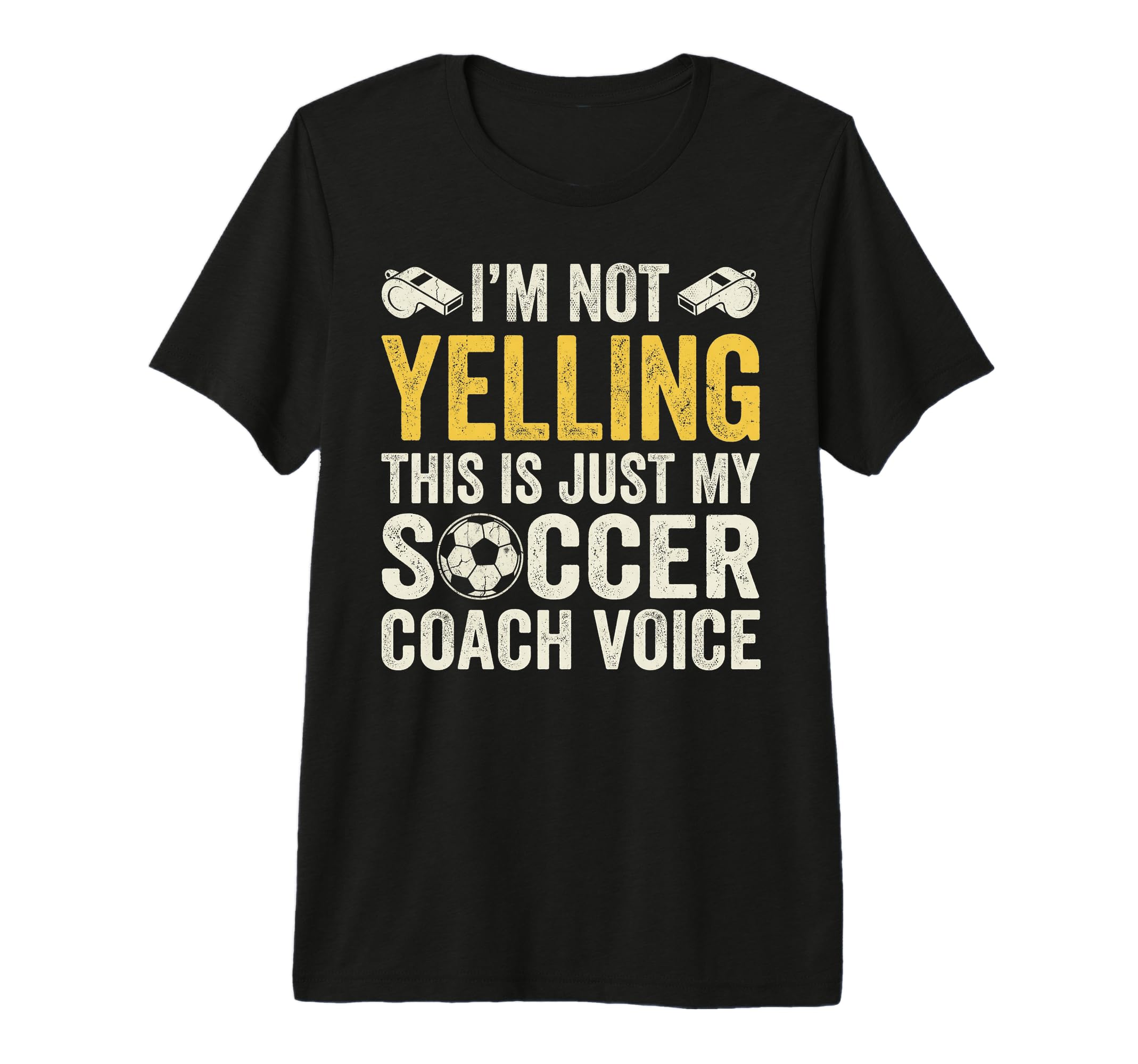 Im Not Yelling My Soccer Coach Voice T-Shirt - Minimalist Print Men Women - T-Shirt, Sweatshirt, Hoodie