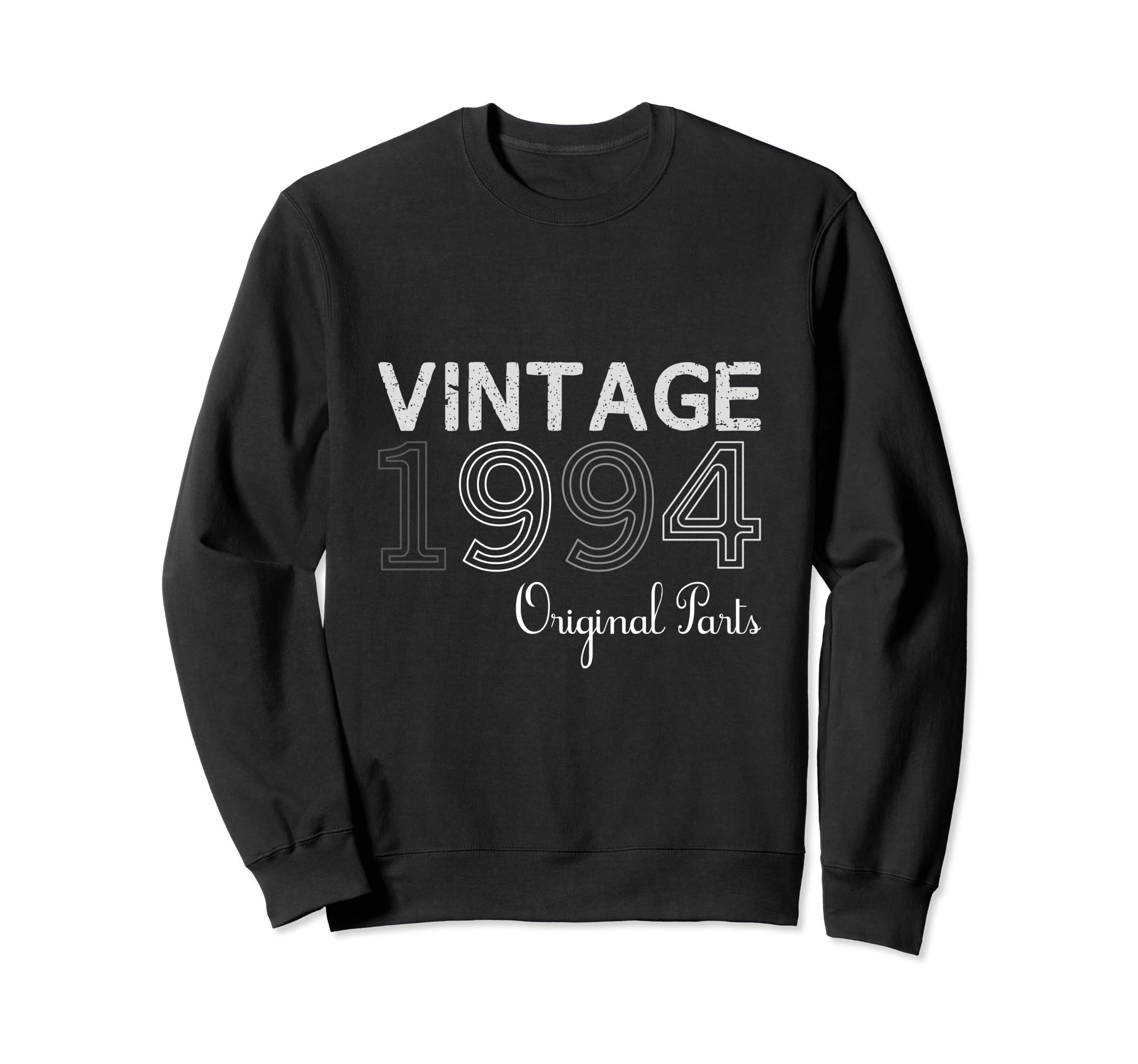Year 1994 Gift Birthday Mom Dad Sweatshirt - Casual Everyday Wear Unisex - T-Shirt, Sweatshirt, Hoodie