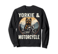 Yorkie And Motorcycle Dog Lovers Sweatshirt - Casual Everyday Wear Unisex - T-Shirt, Sweatshirt, Hoodie