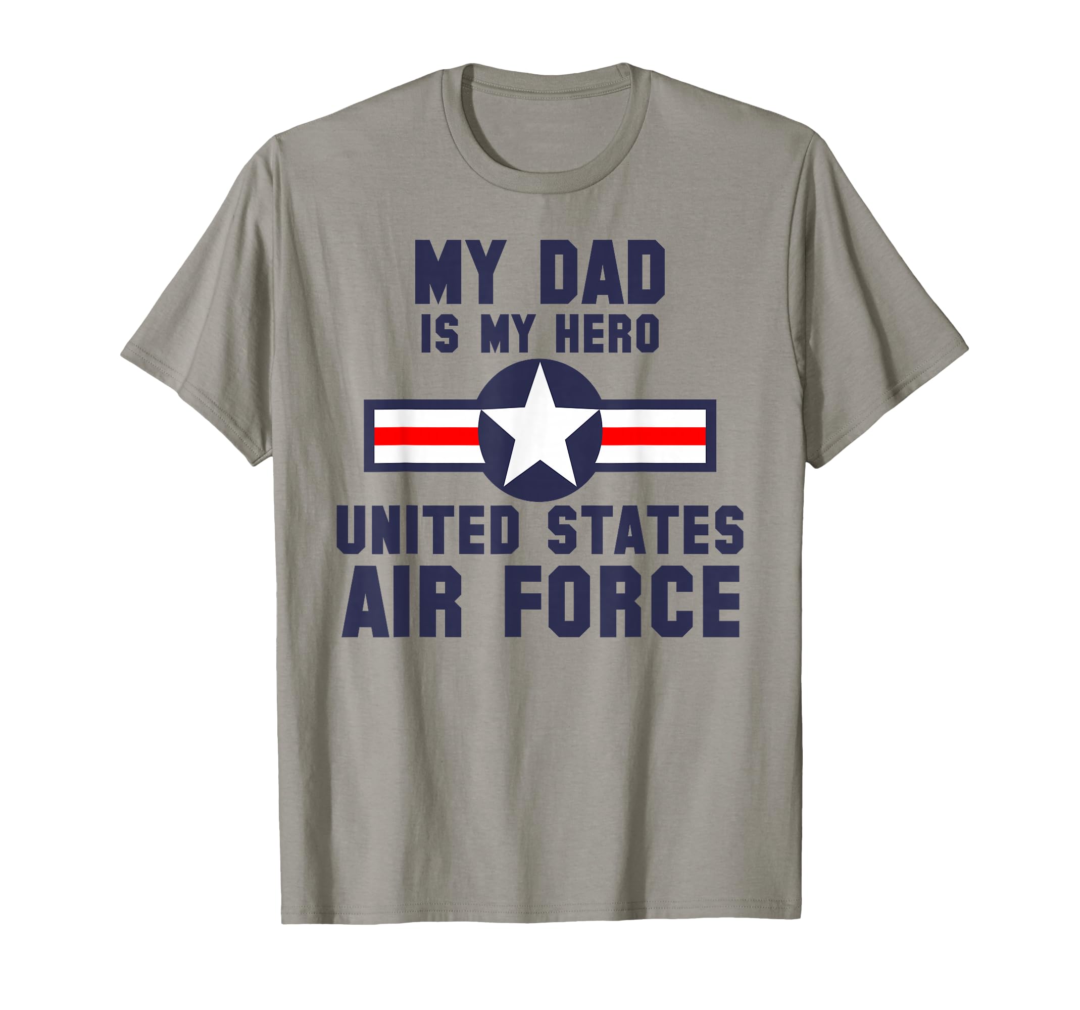My Dad Is My Hero United States Air T-Shirt - Unique Graphic for Adults - T-Shirt, Sweatshirt, Hoodie
