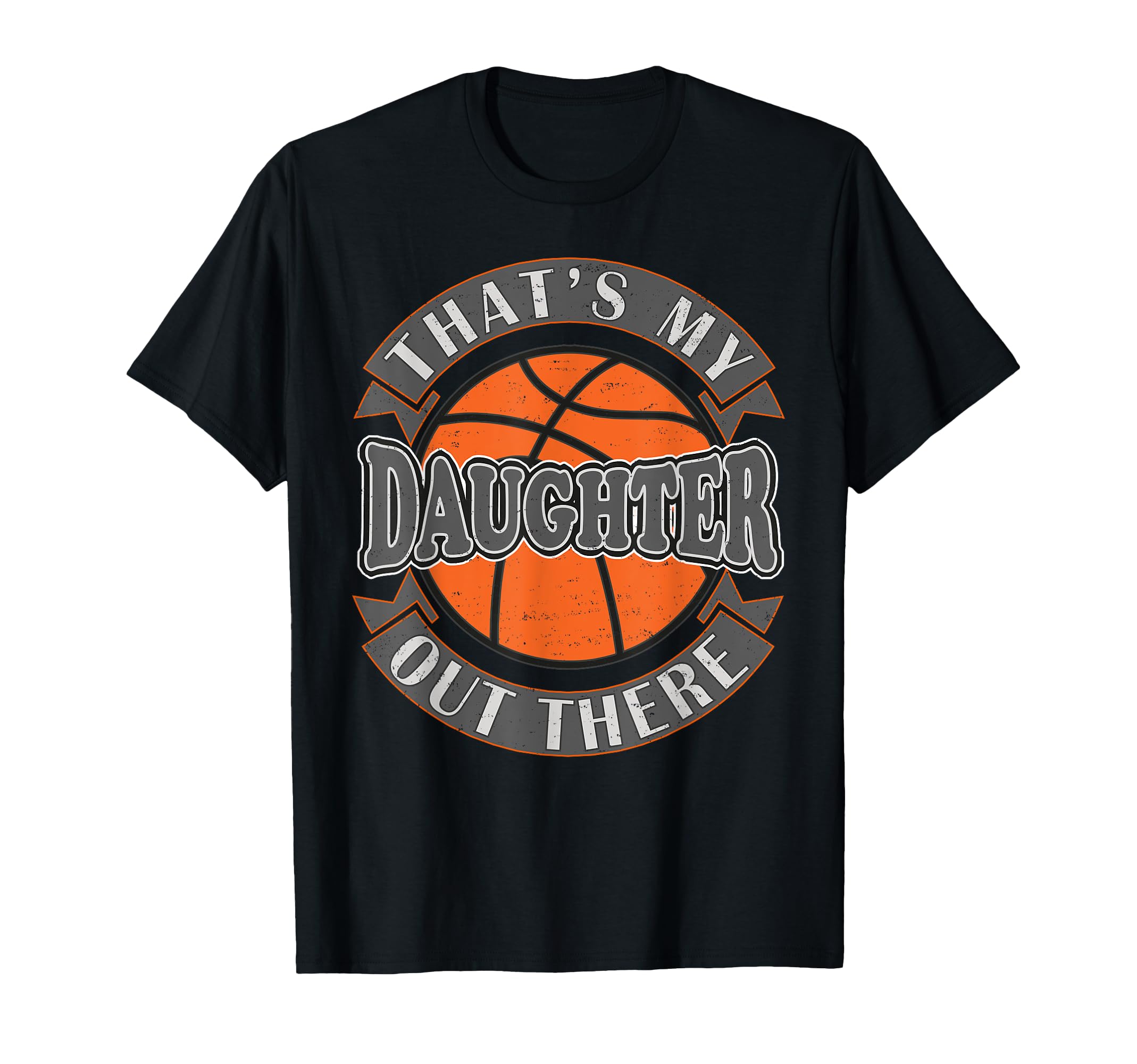 Thats My Daughter Out There T-Shirt - Fun Novelty Design Men Women - T-Shirt, Sweatshirt, Hoodie