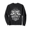 Its Mccabe Thing You Wouldnt Sweatshirt - Fun Novelty Design Men Women - T-Shirt, Sweatshirt, Hoodie