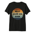 Funny Baker Dad Best Baker Dad T-Shirt - Casual Everyday Wear for Adults - T-Shirt, Sweatshirt, Hoodie
