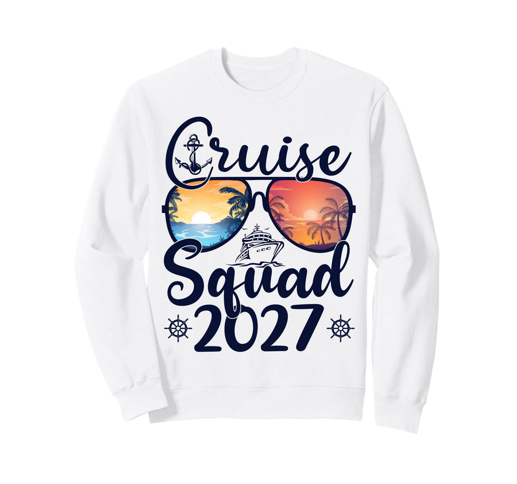 Cruise Squad 2027 Summer Vacation Sweatshirt - Streetwear Style Unisex - T-Shirt, Sweatshirt, Hoodie