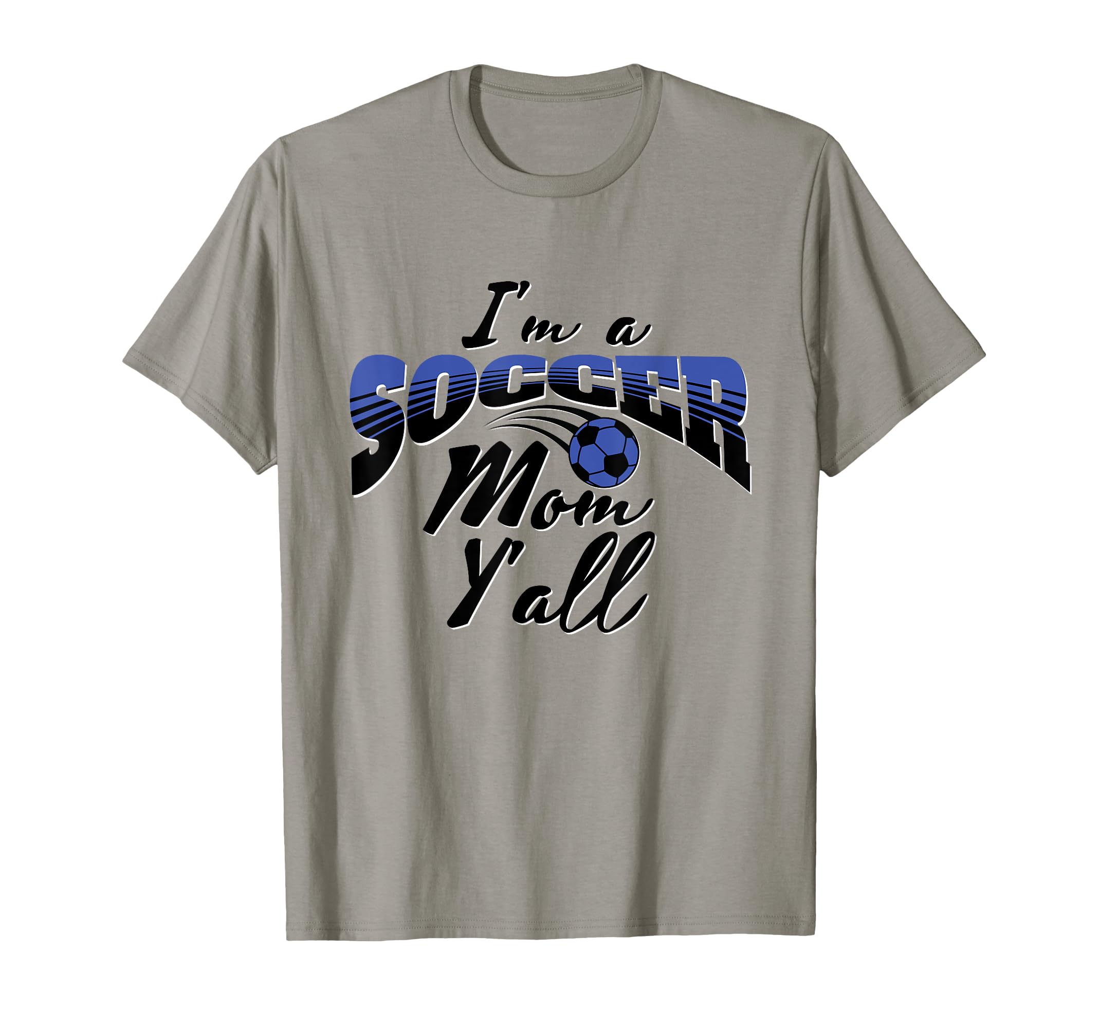 Mom Soccer Lover Soccer Mom Gift T-Shirt - Fun Novelty Design Men Women - T-Shirt, Sweatshirt, Hoodie