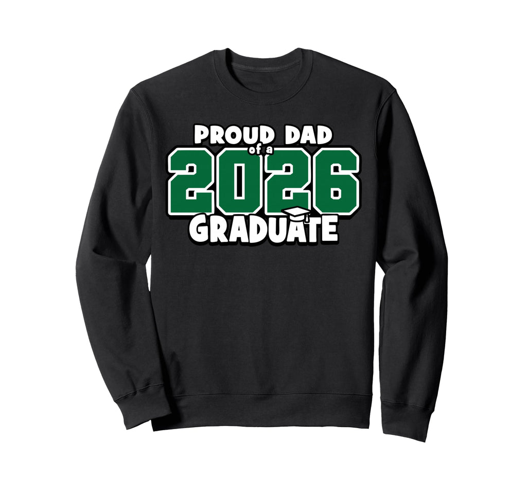Proud Dad 2026 Graduate Matching Back To Sweatshirt - Graphic Print Unisex - T-Shirt, Sweatshirt, Hoodie