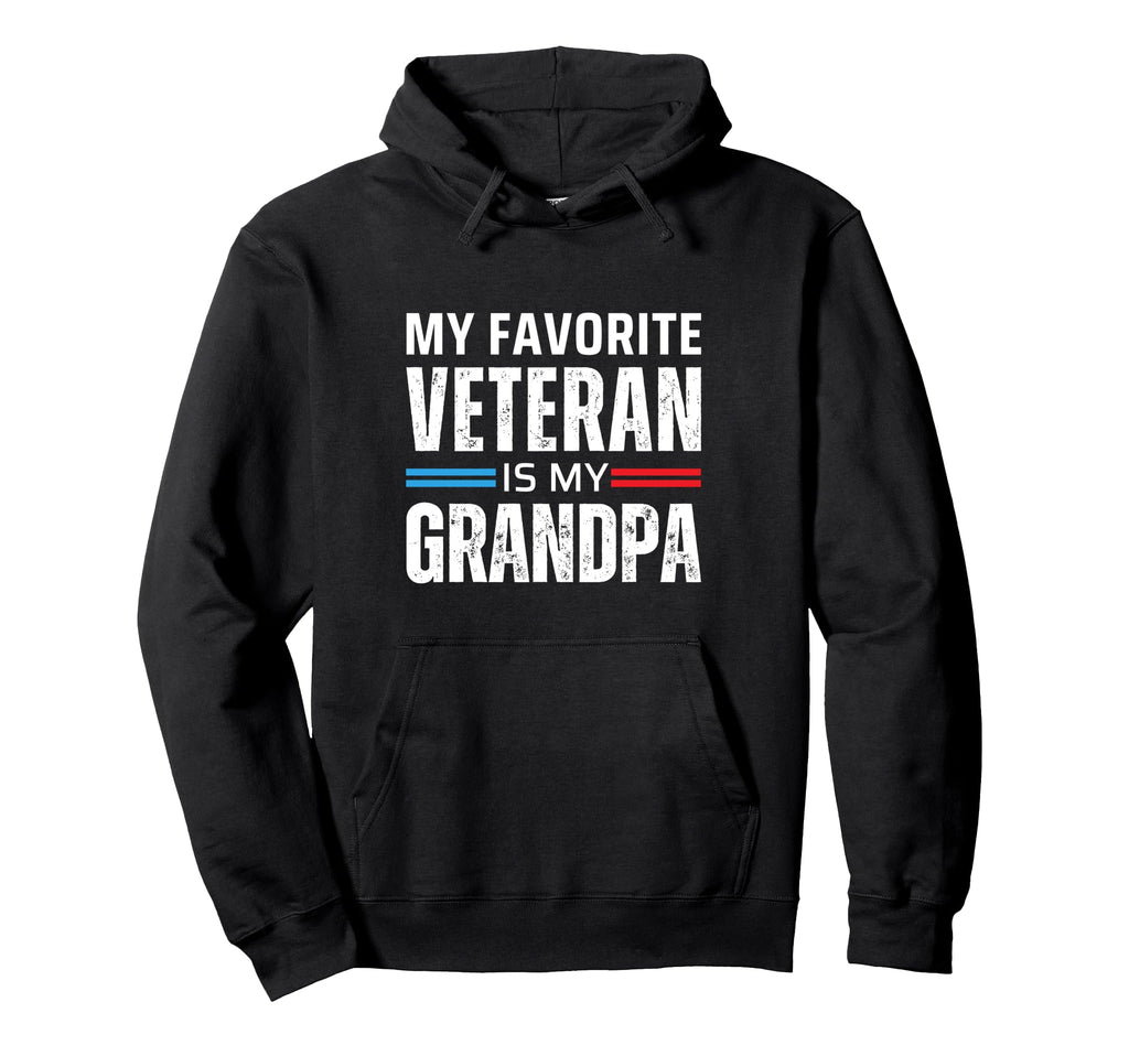 My Favorite Veteran Is My Grandpa Hoodie - Fun Novelty Design Unisex - T-Shirt, Sweatshirt, Hoodie