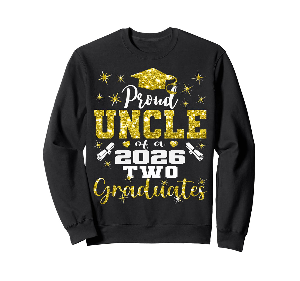 Proud Uncle Two 2026 Graduates Sweatshirt - Novelty Apparel for Adults - T-Shirt, Sweatshirt, Hoodie