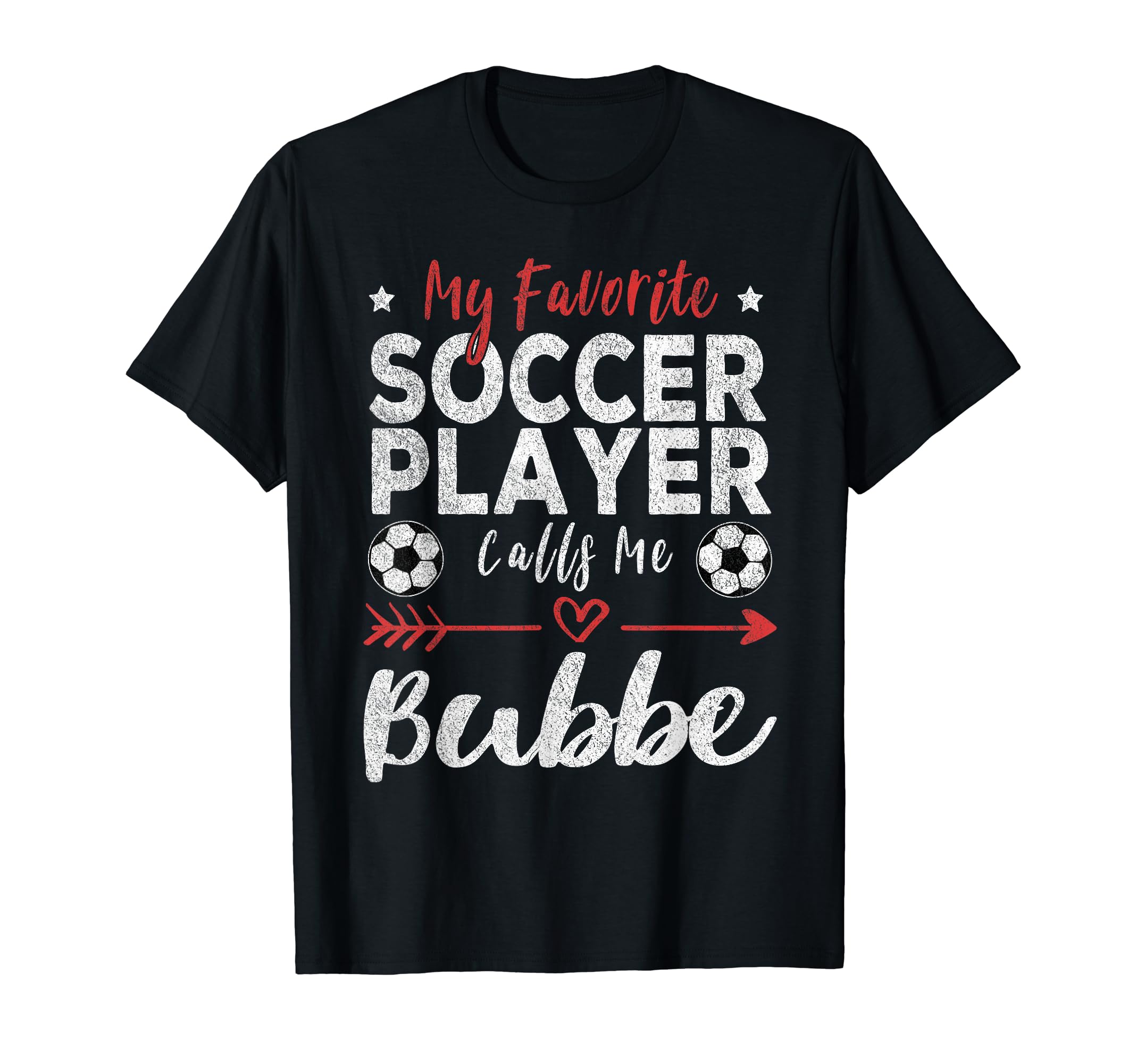 My Favorite Soccer Player Calls Me Bubbe T-Shirt - Trendy Graphic Unisex - T-Shirt, Sweatshirt, Hoodie