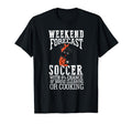 Weekend Forecast Soccer Ball Mom T-Shirt - Fun Novelty Design Men Women - T-Shirt, Sweatshirt, Hoodie