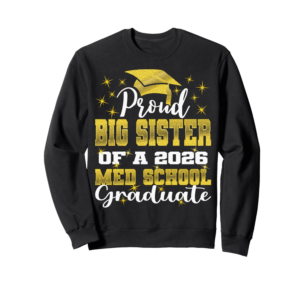 Proud Big Sister 2026 Class Sweatshirt - Casual Everyday Wear Men Women - T-Shirt, Sweatshirt, Hoodie