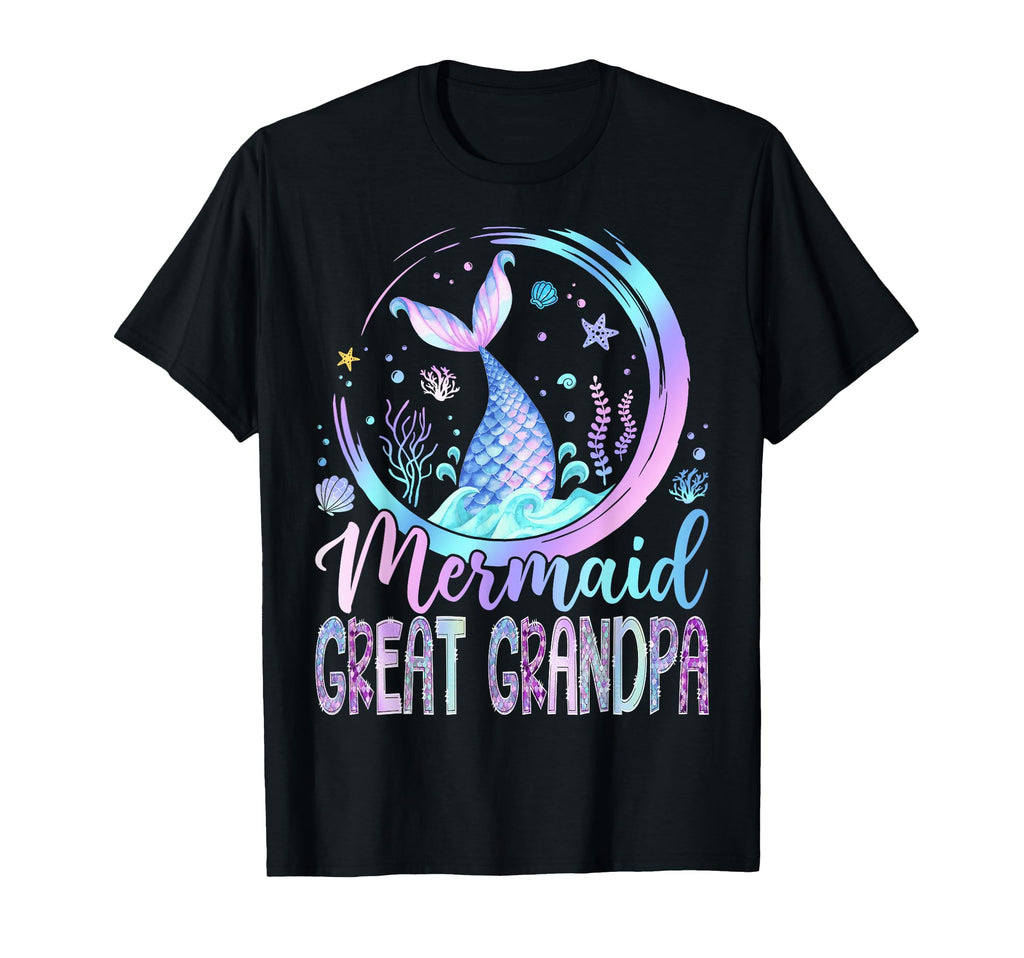 Mermaid Great Grandpa Funny Birthday T-Shirt - Novelty Apparel Men Women - T-Shirt, Sweatshirt, Hoodie