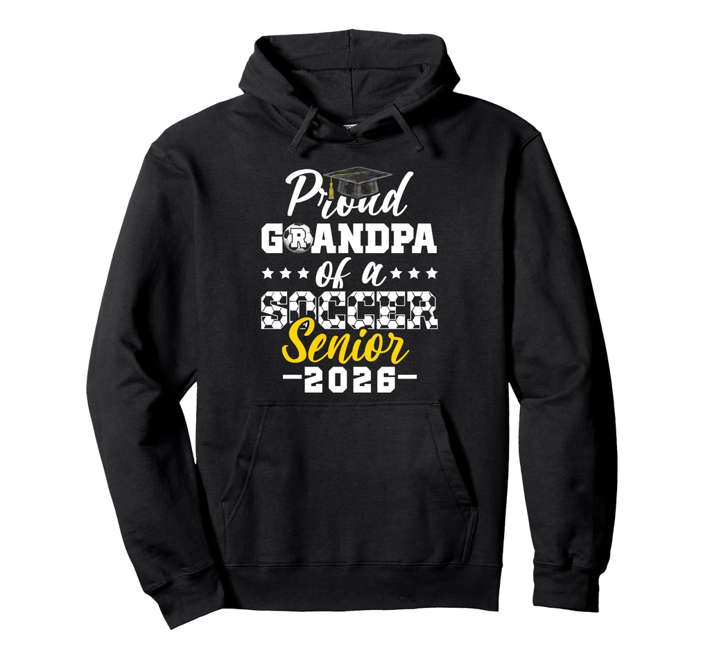 Proud Grandpa Soccer Senior 2026 Hoodie - Unique Graphic Men Women - T-Shirt, Sweatshirt, Hoodie