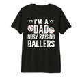 Mens Busy Raising Ballers Baseball Dad T-Shirt - Unique Graphic Men Women - T-Shirt, Sweatshirt, Hoodie