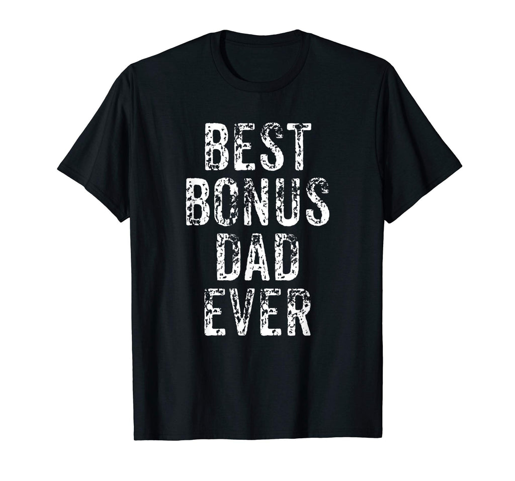 Best Bonus Dad Ever Funny Step Dad T-Shirt - Aesthetic Graphic for Adults - T-Shirt, Sweatshirt, Hoodie