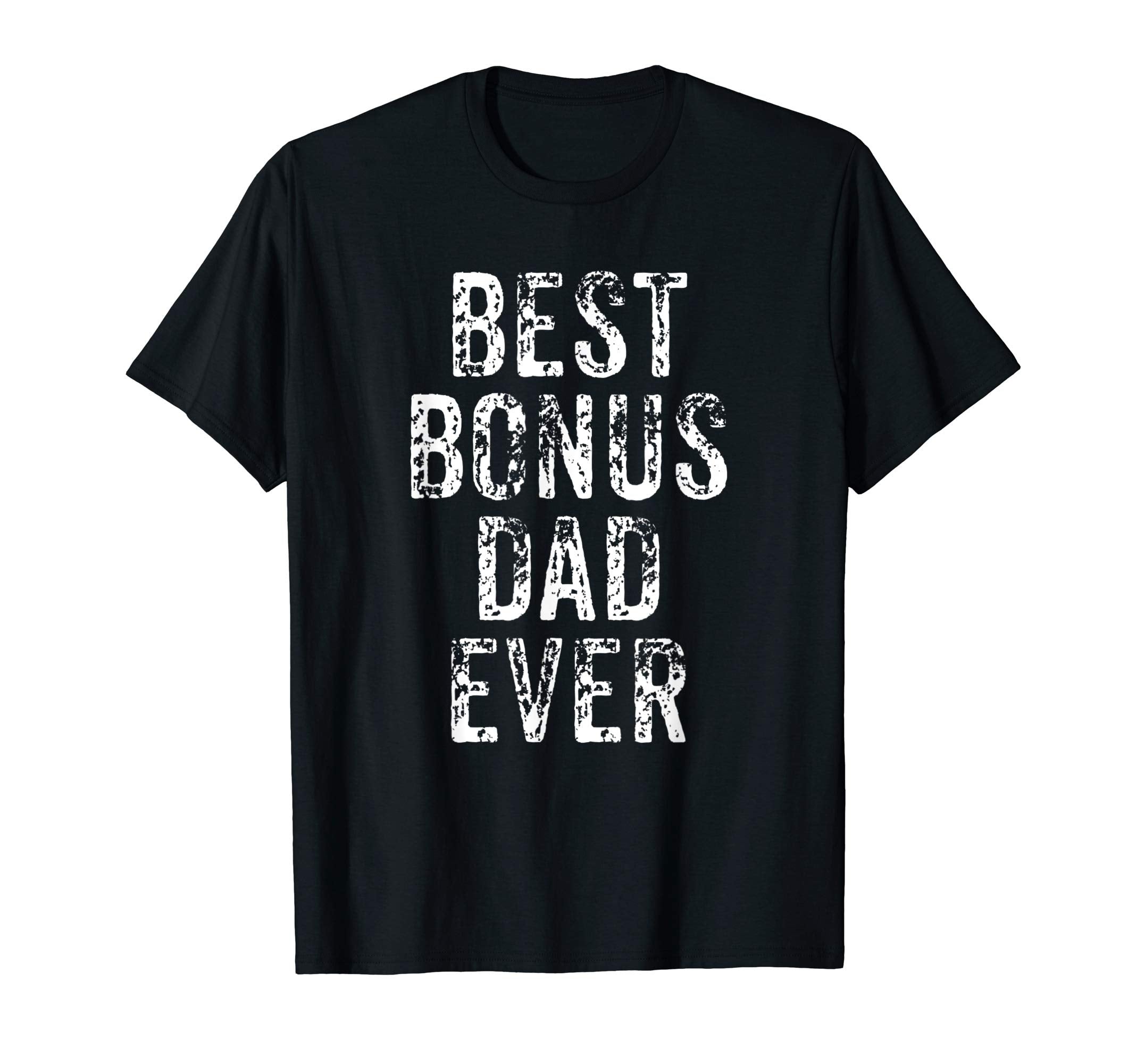 Best Bonus Dad Ever Funny Step Dad T-Shirt - Aesthetic Graphic for Adults - T-Shirt, Sweatshirt, Hoodie