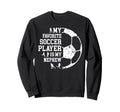 My Favorite Soccer Player Uncle Sweatshirt - Graphic Print for Adults - T-Shirt, Sweatshirt, Hoodie