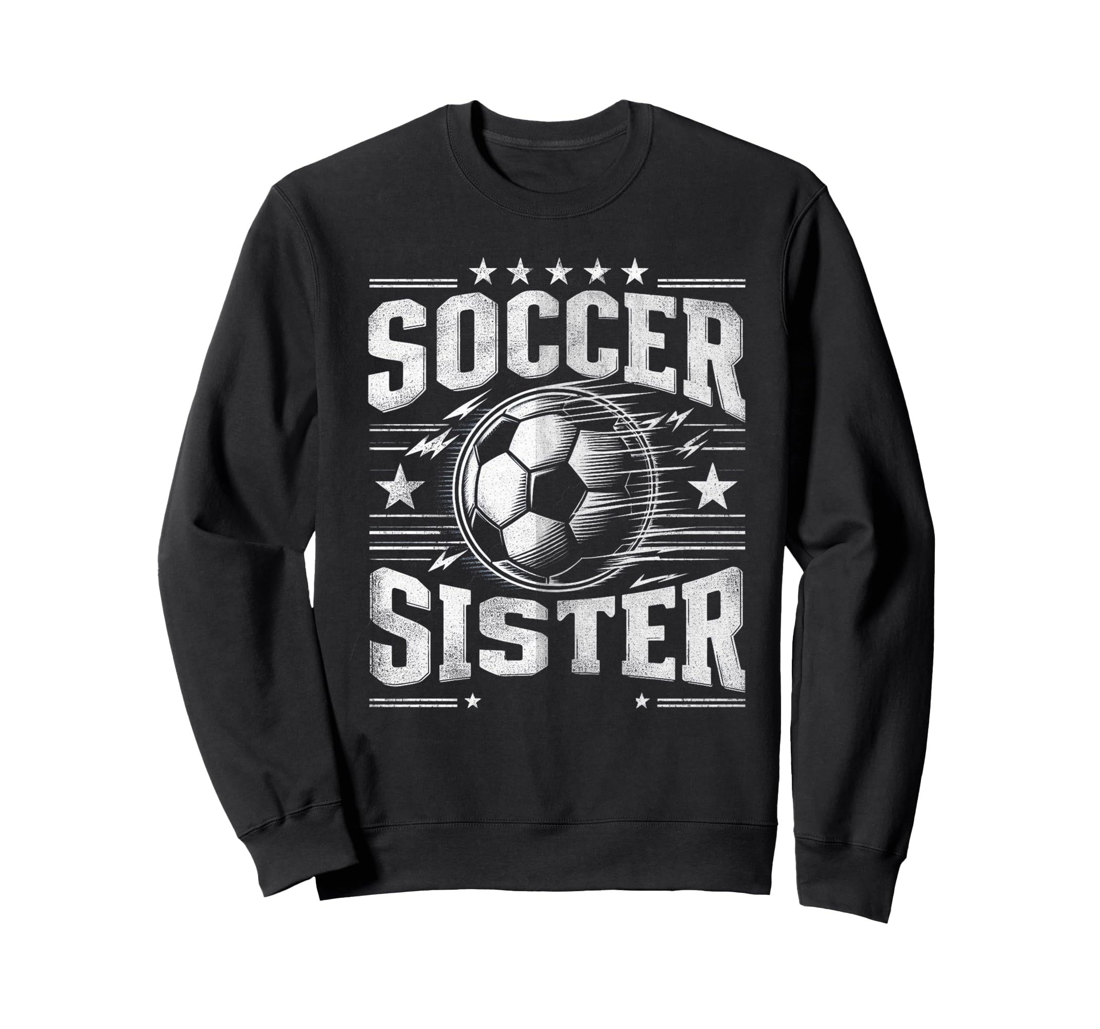 Soccer Sister Football Lover Gifts Sweatshirt - Streetwear Style Men Women - T-Shirt, Sweatshirt, Hoodie