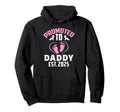 Promoted To Daddy Its Est 2025 New Hoodie - Casual Everyday Wear Unisex - T-Shirt, Sweatshirt, Hoodie