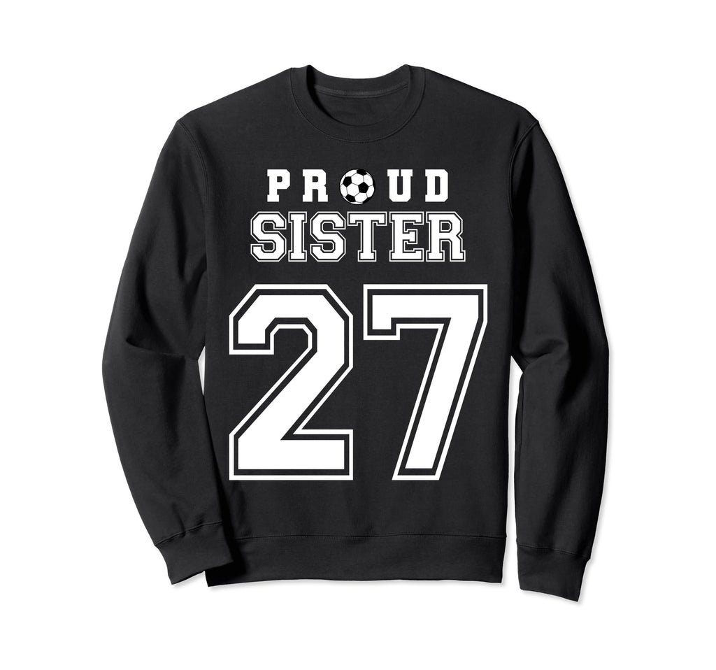 Number 27 Custom Proud Soccer Futbol Sweatshirt - Novelty Apparel Unisex - T-Shirt, Sweatshirt, Hoodie