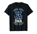 Dad Love Not Dna Adoption Day T-Shirt - Aesthetic Graphic for Adults - T-Shirt, Sweatshirt, Hoodie