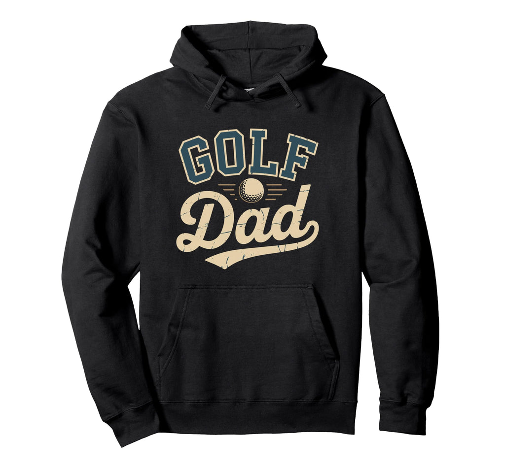 Funny Golf Dad Fathers Day Hoodie - Unique Graphic Men Women - T-Shirt, Sweatshirt, Hoodie