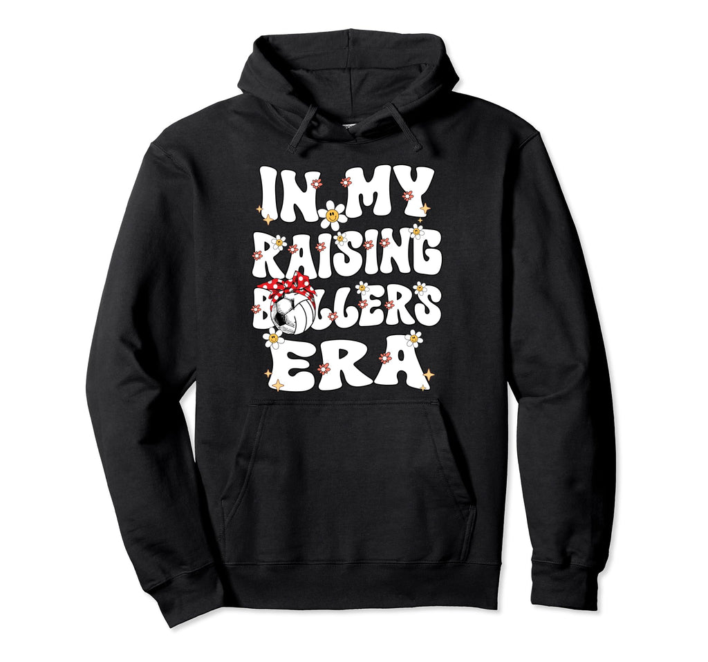 My Raising Ballers Era Groovy Hoodie - Casual Everyday Wear for Adults - T-Shirt, Sweatshirt, Hoodie
