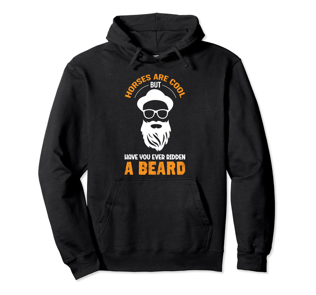 Mustache Sarcastic Beard Beards Hoodie - Fun Novelty Design for Adults - T-Shirt, Sweatshirt, Hoodie
