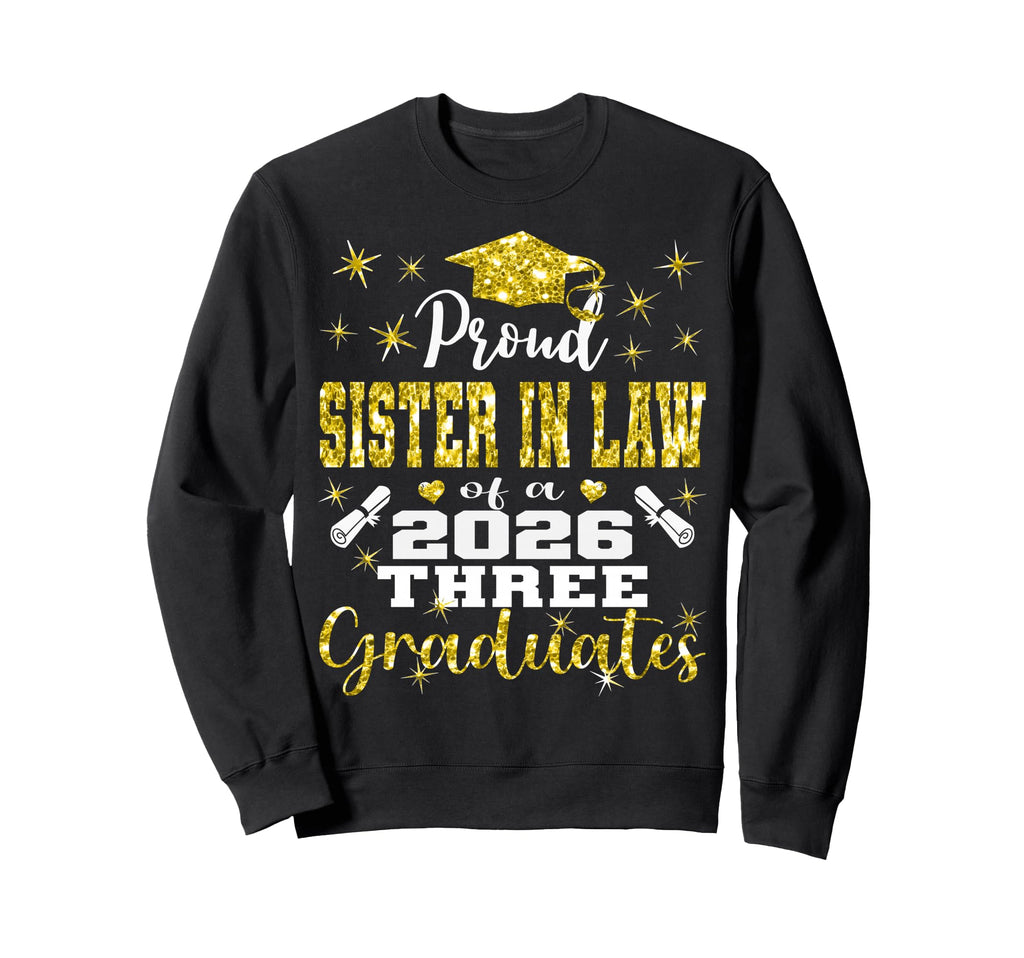 Proud Sister Law Three 2026 Sweatshirt - Casual Everyday Wear Men Women - T-Shirt, Sweatshirt, Hoodie