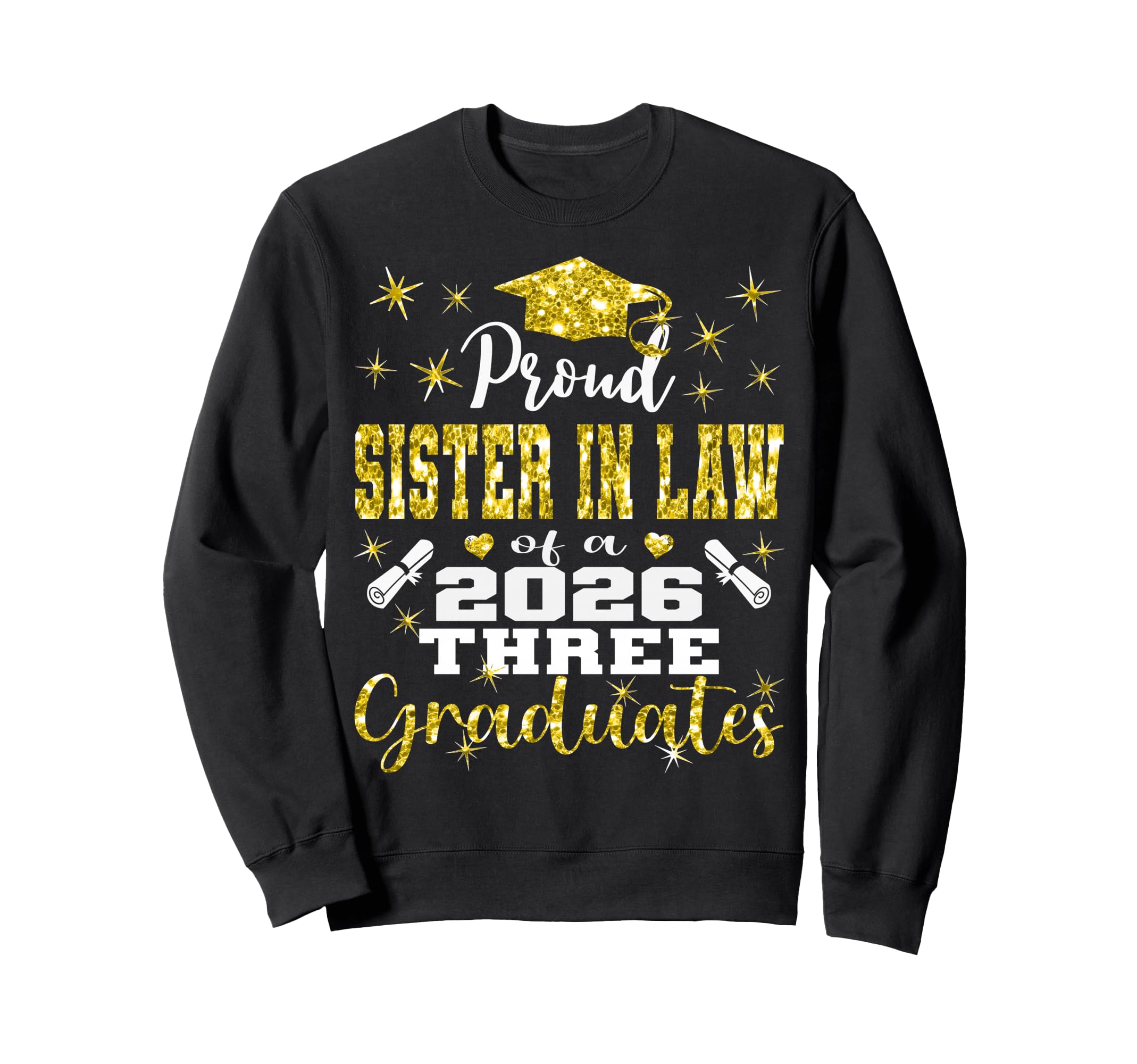 Proud Sister Law Three 2026 Sweatshirt - Casual Everyday Wear Men Women - T-Shirt, Sweatshirt, Hoodie
