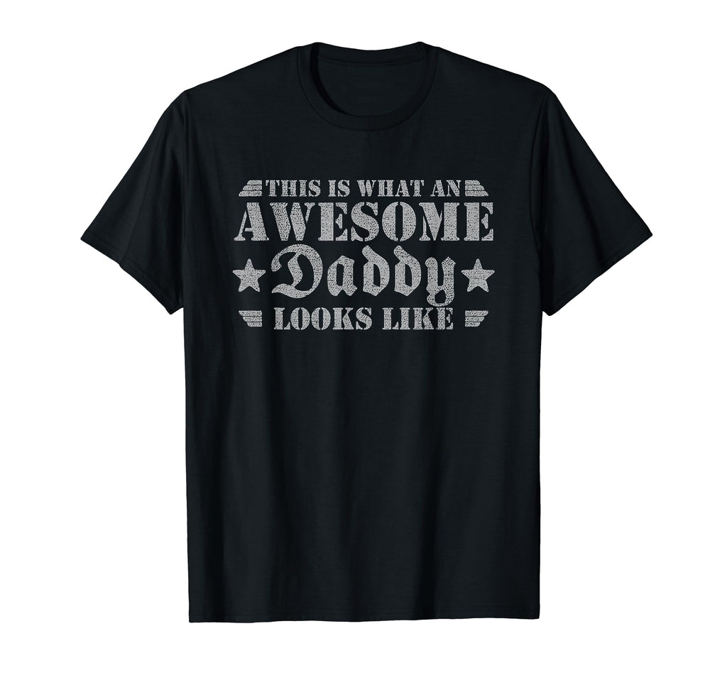 This Is What Awesome Daddy Looks T-Shirt - Fun Novelty Design for Adults - T-Shirt, Sweatshirt, Hoodie