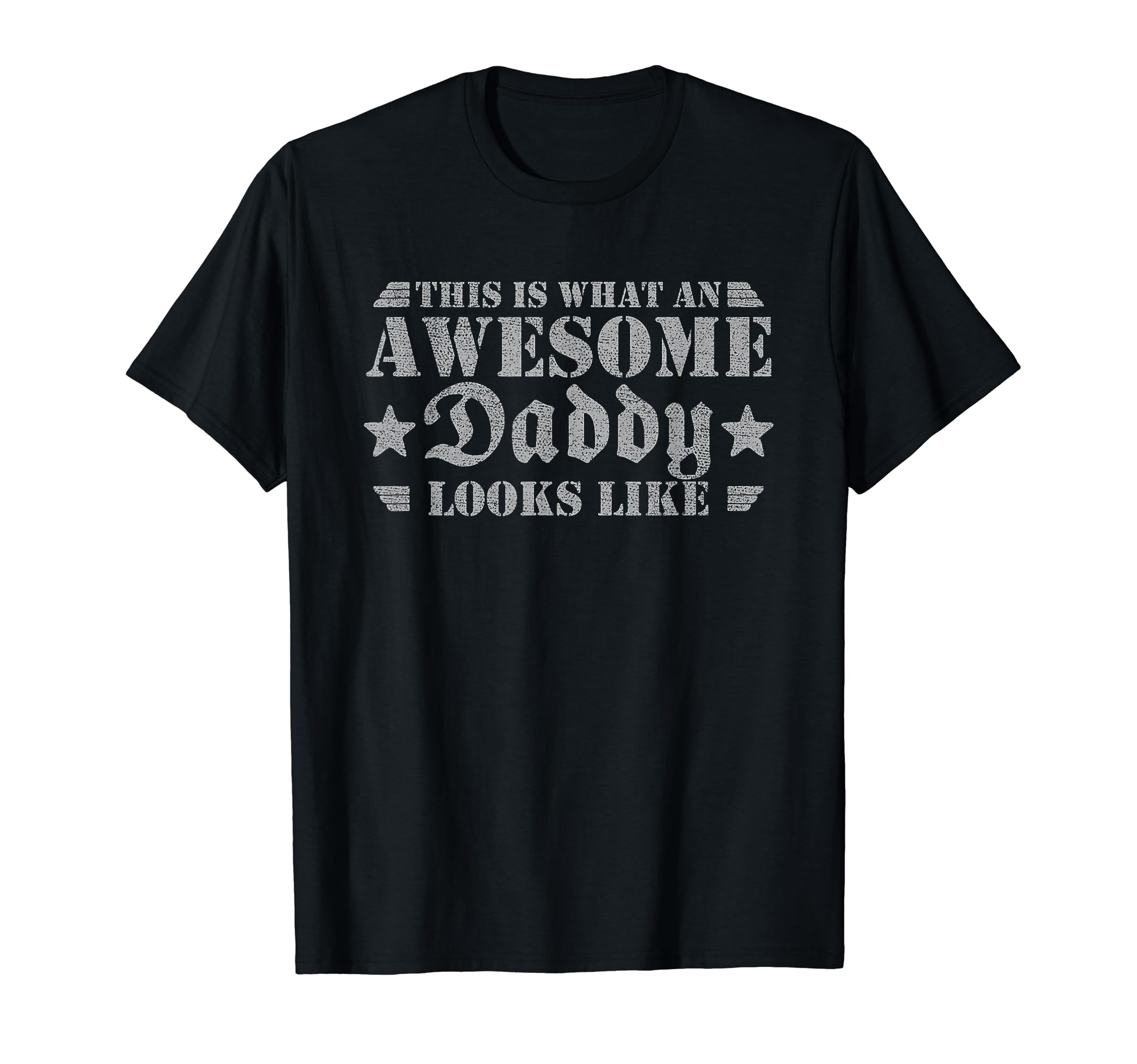 This Is What Awesome Daddy Looks T-Shirt - Fun Novelty Design for Adults - T-Shirt, Sweatshirt, Hoodie