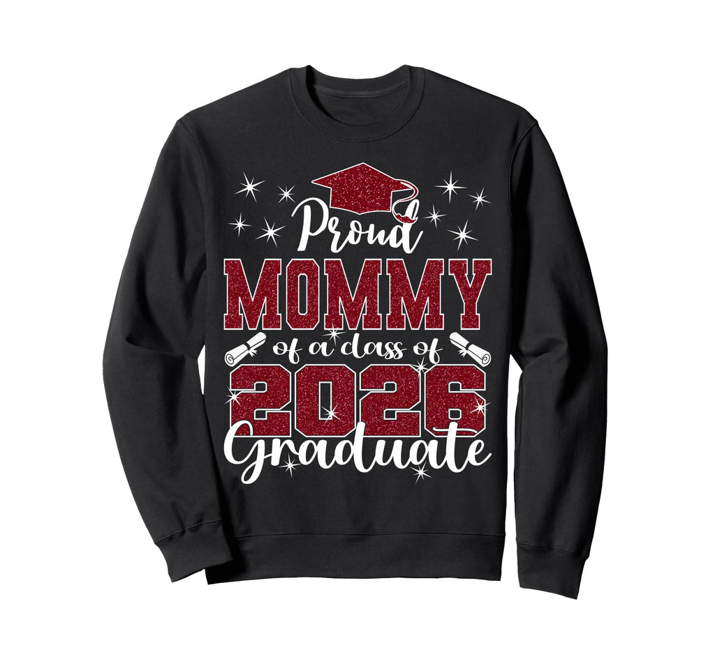 Super Proud Mommy 2026 Graduate Senior Sweatshirt - Unique Graphic Unisex - T-Shirt, Sweatshirt, Hoodie