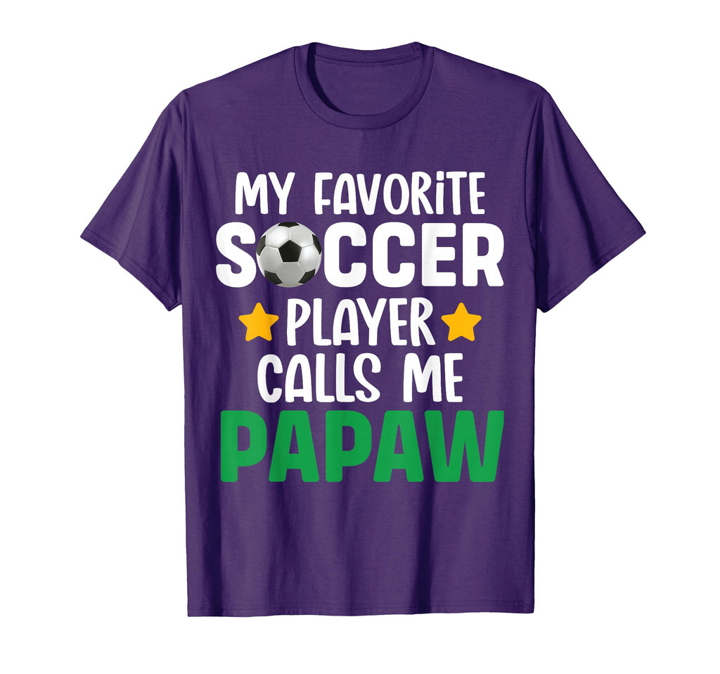My Favorite Soccer Player Calls Me T-Shirt - Casual Everyday Wear Unisex - T-Shirt, Sweatshirt, Hoodie