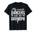 My Favorite Dancer Grandpa Dance T-Shirt - Novelty Apparel for Adults - T-Shirt, Sweatshirt, Hoodie