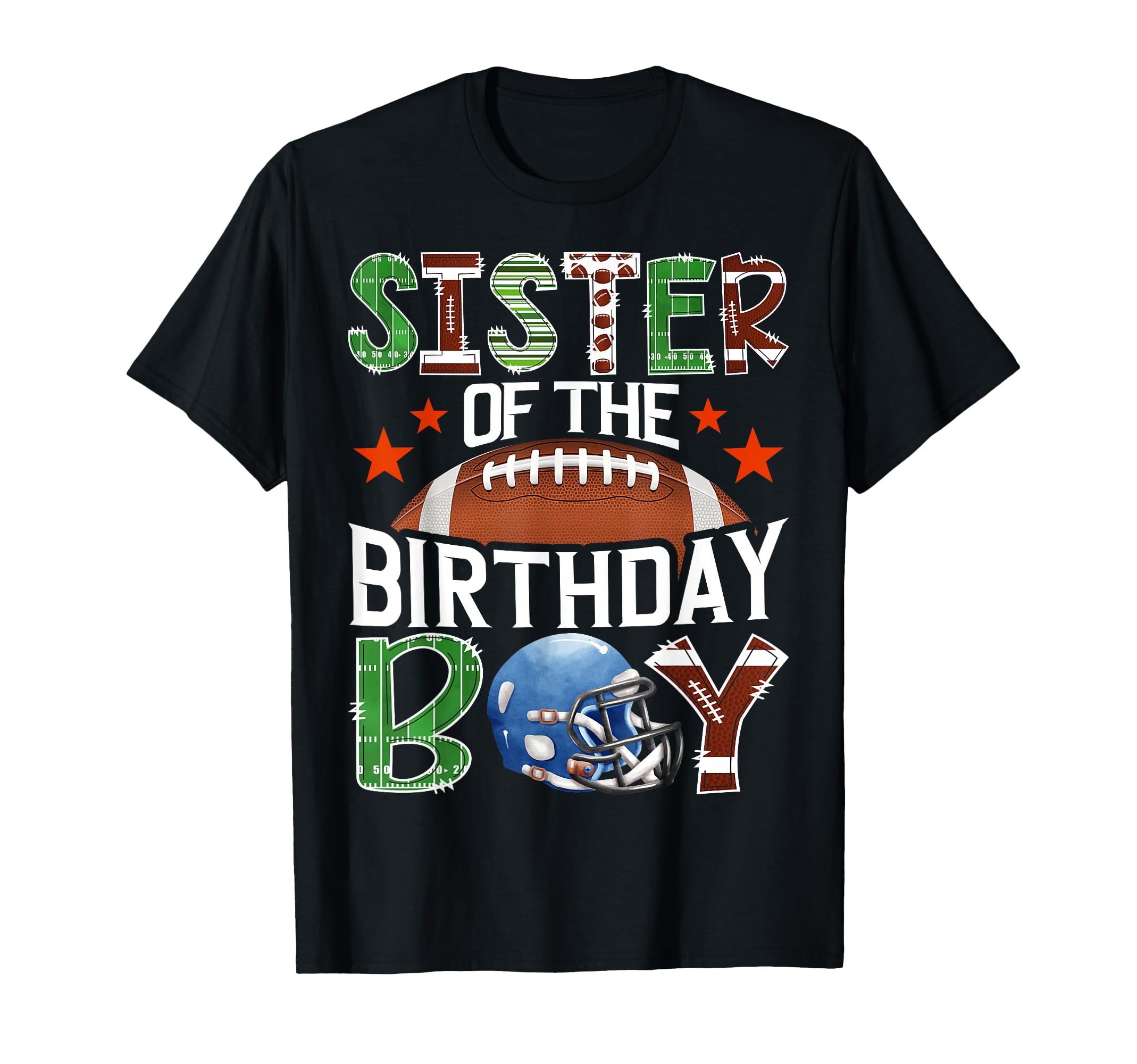 Sister Birthday Game Day Football T-Shirt - Casual Everyday Wear Men Women - T-Shirt, Sweatshirt, Hoodie