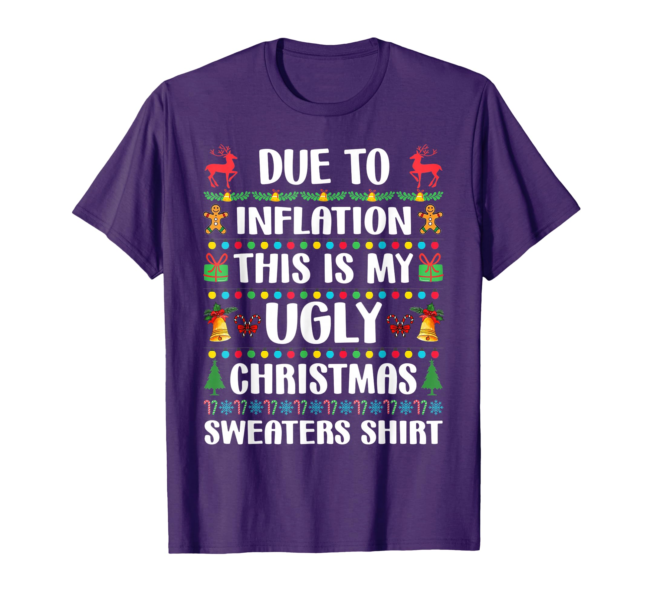 Funny Due To Inflation Ugly Sweaters T-Shirt - Graphic Print for Adults - T-Shirt, Sweatshirt, Hoodie