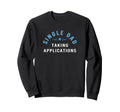 Funny Single Dad Father Taking Sweatshirt - Fun Novelty Design for Adults - T-Shirt, Sweatshirt, Hoodie