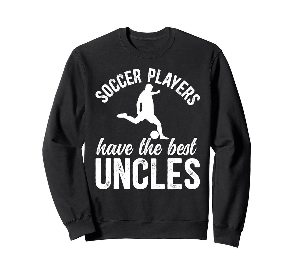 Best Soccer Uncle Soccer Player Sweatshirt - Minimalist Print Men Women - T-Shirt, Sweatshirt, Hoodie