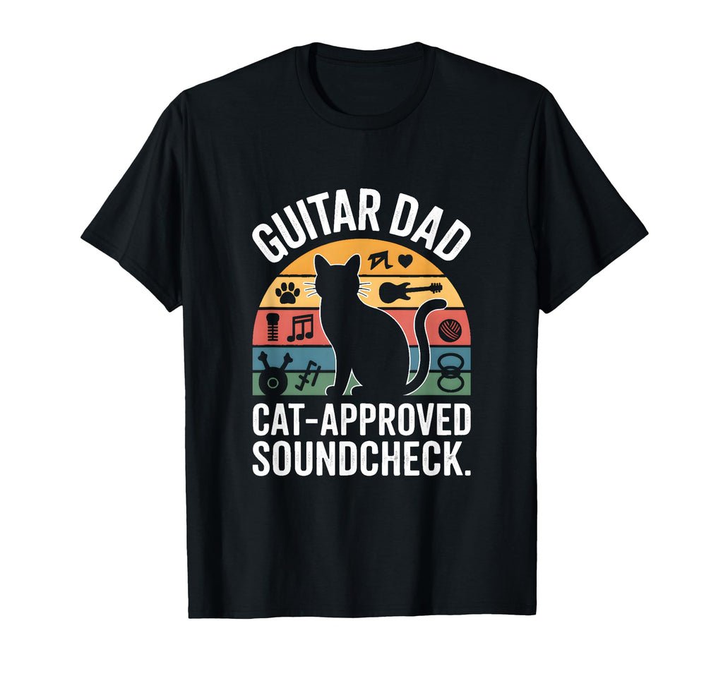 Funny Guitar Dad Cat Approved T-Shirt - Casual Everyday Wear Men Women - T-Shirt, Sweatshirt, Hoodie
