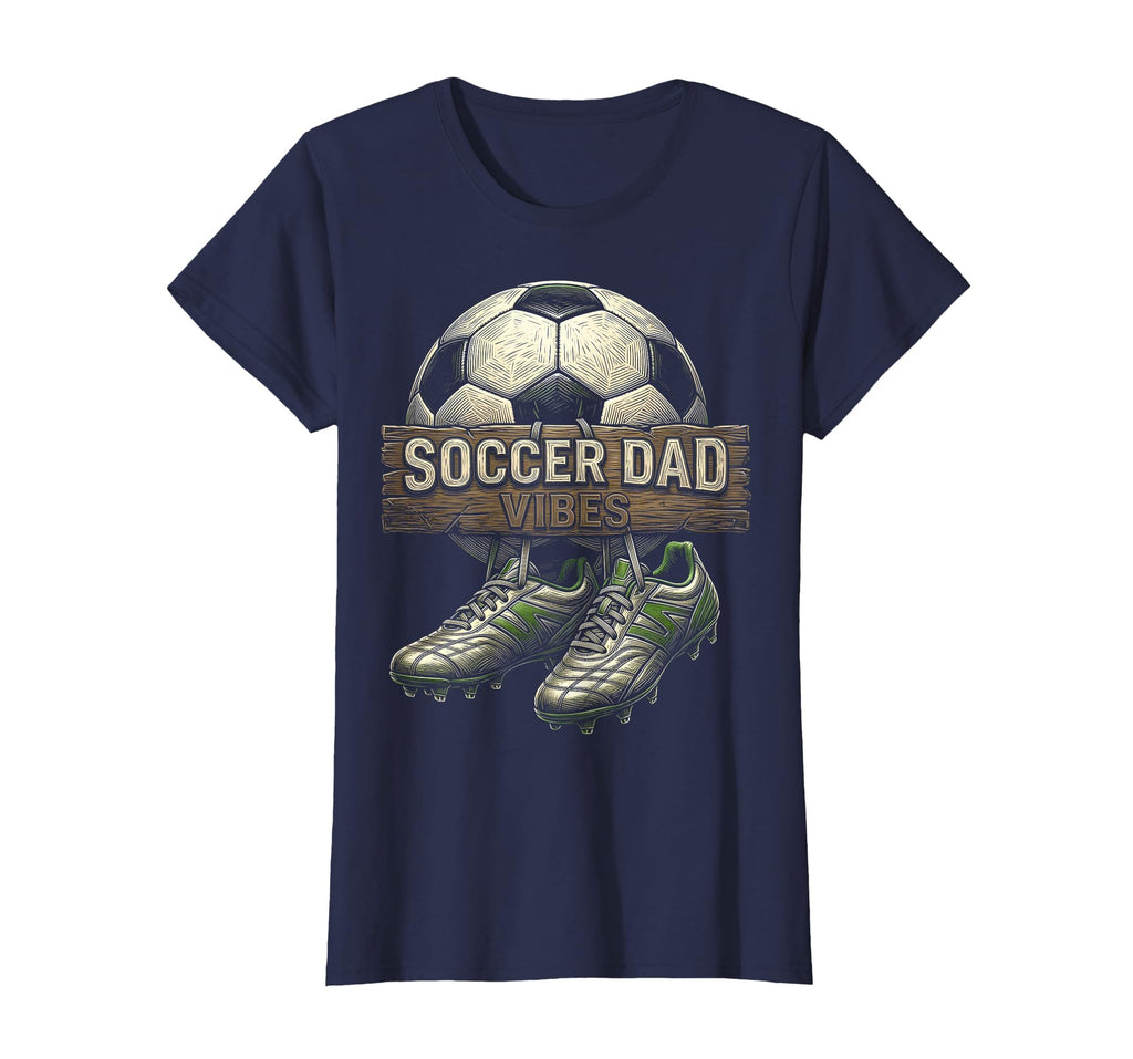 Soccer Dad Vibes Proud Sports Father T-Shirt - Trendy Graphic for Adults - T-Shirt, Sweatshirt, Hoodie