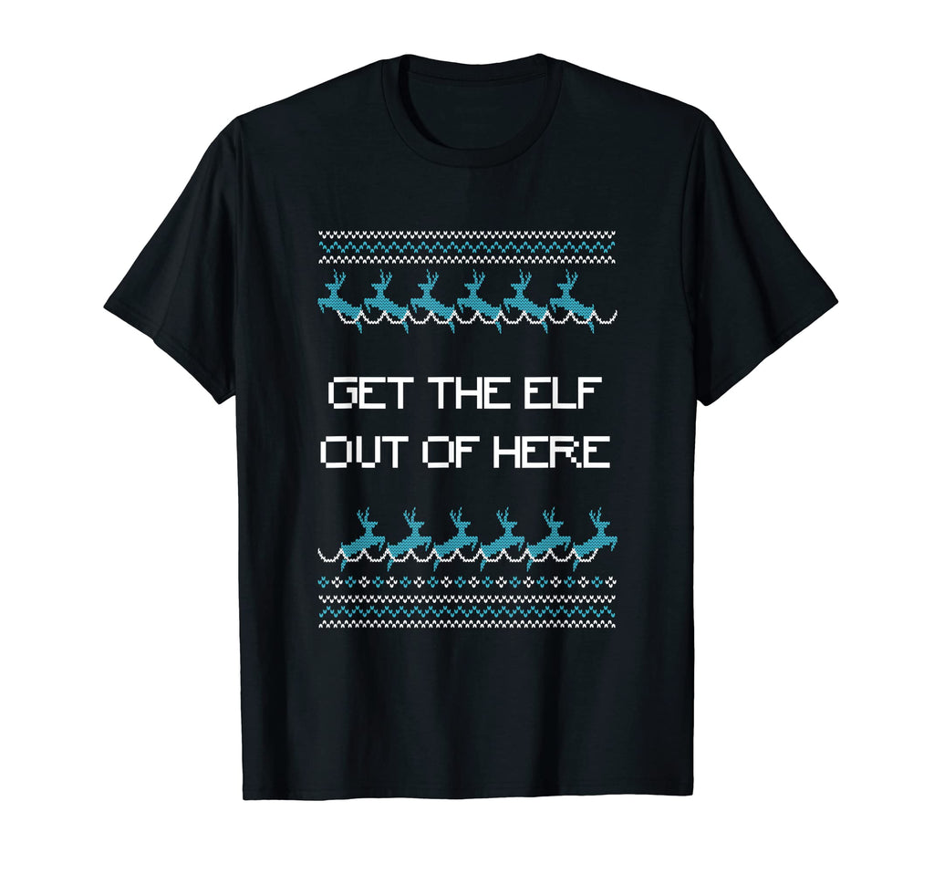 Get Elf Out Here Dad Jokes Punchline T-Shirt - Custom Art Print Unisex - T-Shirt, Sweatshirt, Hoodie