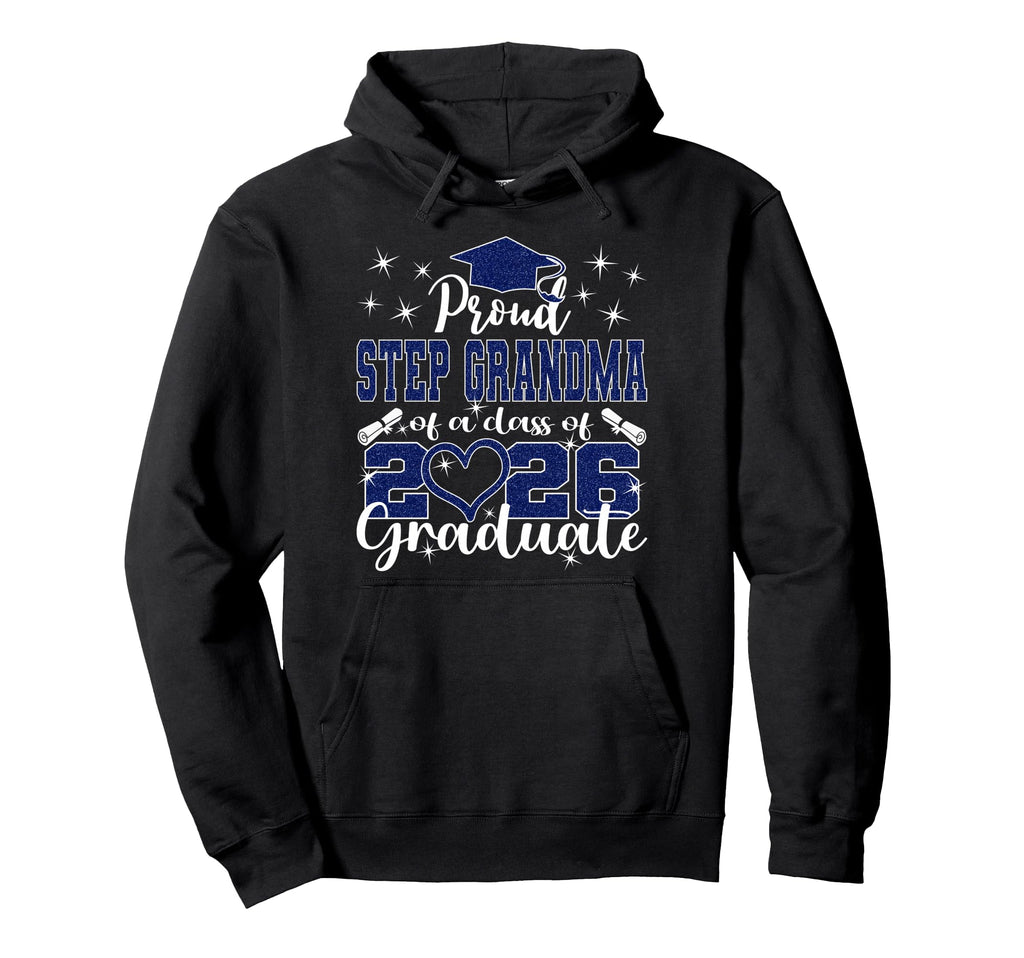 Super Proud Step Grandma 2026 Graduate Hoodie - Trendy Graphic Unisex - T-Shirt, Sweatshirt, Hoodie