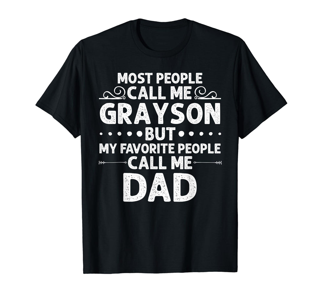 Grayson Gift Name Funny Fathers Day T-Shirt - Streetwear Style Men Women - T-Shirt, Sweatshirt, Hoodie