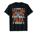 Football Papa Voice Papa Football Player T-Shirt - Minimalist Print Unisex - T-Shirt, Sweatshirt, Hoodie