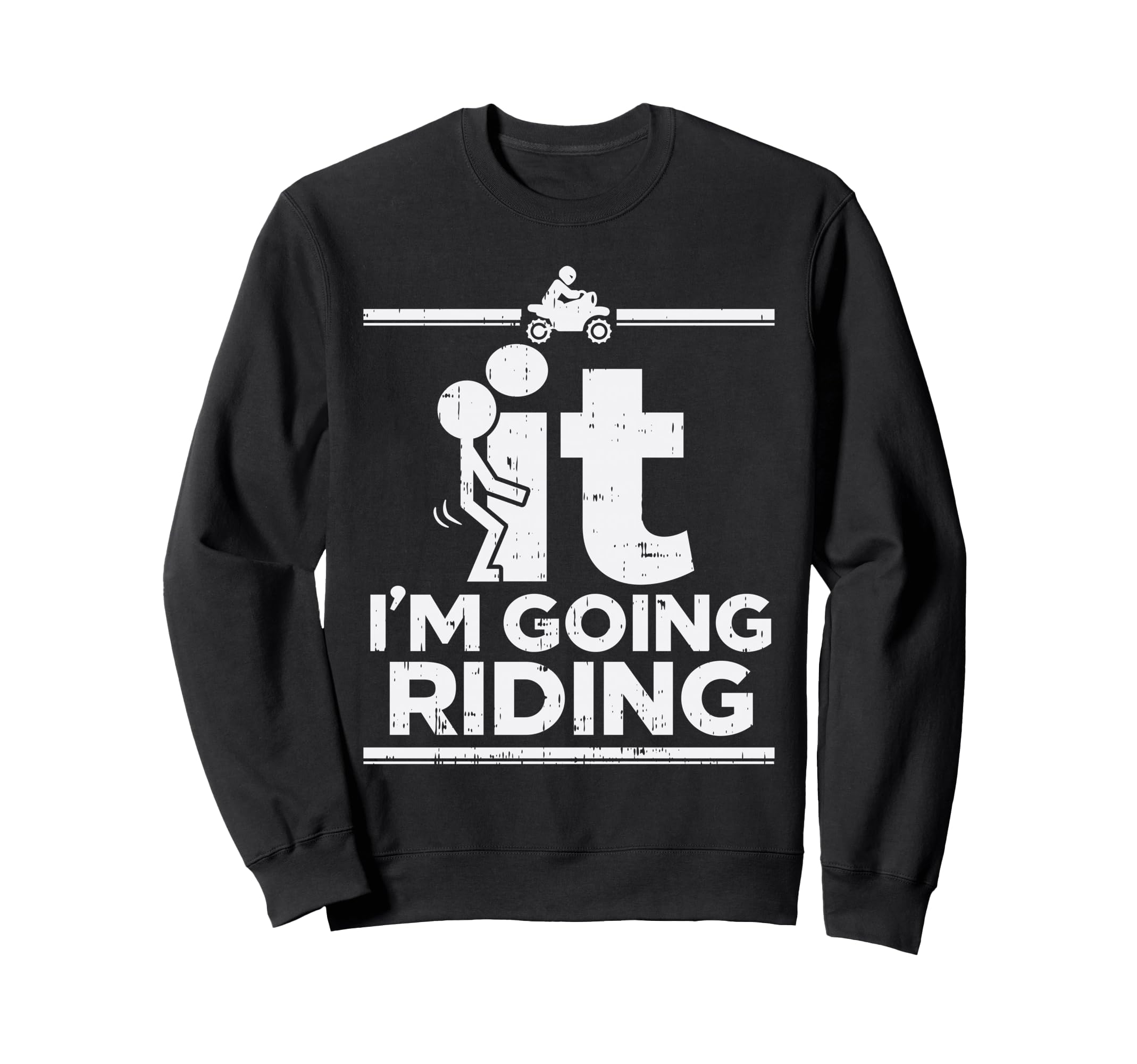 F It Im Going Riding Dirt Bike Sweatshirt - Custom Art Print Unisex - T-Shirt, Sweatshirt, Hoodie