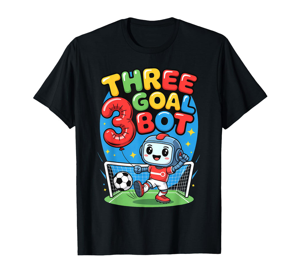 Three Goal Bot Soccer Lover 3Th Birthday T-Shirt - Graphic Print Men Women - T-Shirt, Sweatshirt, Hoodie