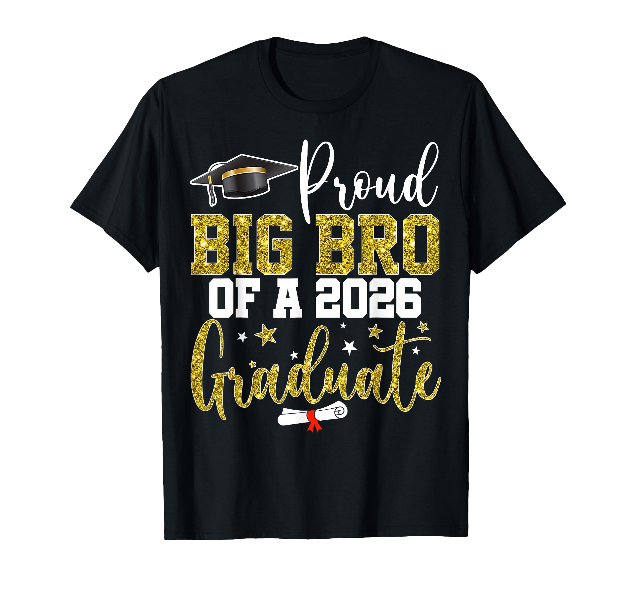 Proud Big Bro Class 2026 Graduate T-Shirt - Unique Graphic for Adults - T-Shirt, Sweatshirt, Hoodie