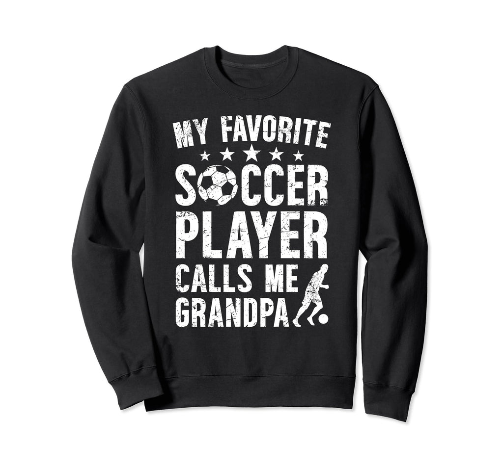 My Favorite Soccer Player Grandpa Sweatshirt - Minimalist Print for Adults - T-Shirt, Sweatshirt, Hoodie