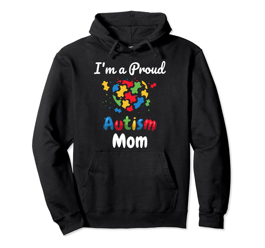 Im Proud Autism Mom Mother Mommy Heart Hoodie - Custom Art Print Men Women - T-Shirt, Sweatshirt, Hoodie